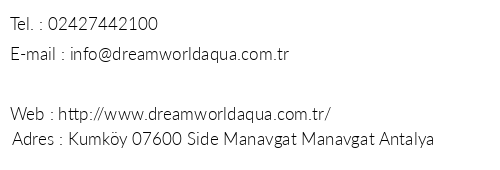 Dream World Aqua Hotel telefon numaraları, faks, e-mail, posta adresi ve iletişim bilgileri